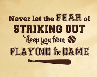 Baseball wall decal - Never let the fear of striking out keep you from playing the game - Sport Decals for Boys Rooms - Wall Sticker