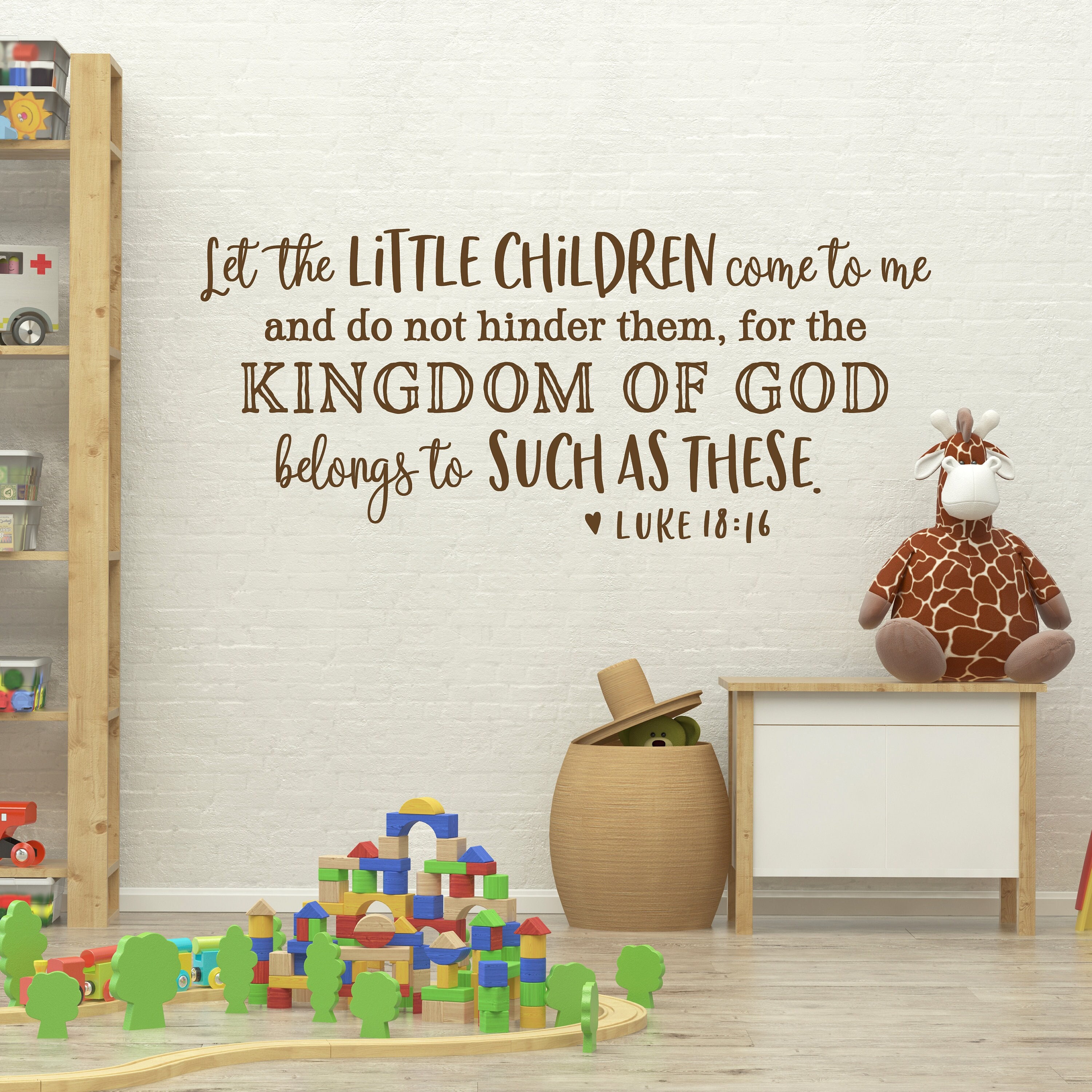 Church Nursery Classroom Christian Kid's Bible Verse Decor Decal Luke 18:16 Let the little children come to me Children's Room Scripture
