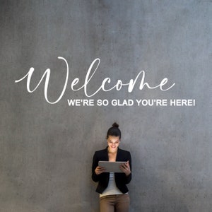 Welcome We're So Glad You're Here Wall Decal, Church Entry Way Sticker, Welcome Door Sign for Church, Office Entryway, Business Foyer