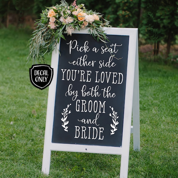 Wedding Reception Decor Seating Sign Pick a Seat Not a Side DIY Chalkboard  Decal 