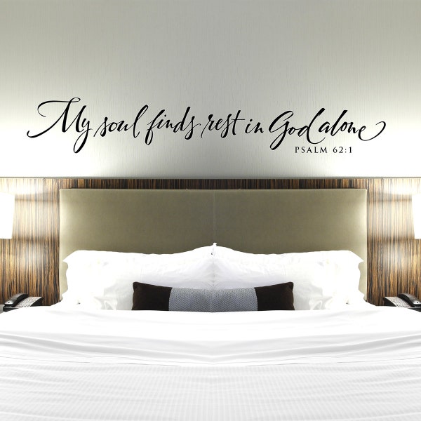 Christian Wall Decal - My soul finds rest in God alone - Bedroom Wall Decor - Psalms Wall Decal - Scripture - Bible Verse - Christian Quote