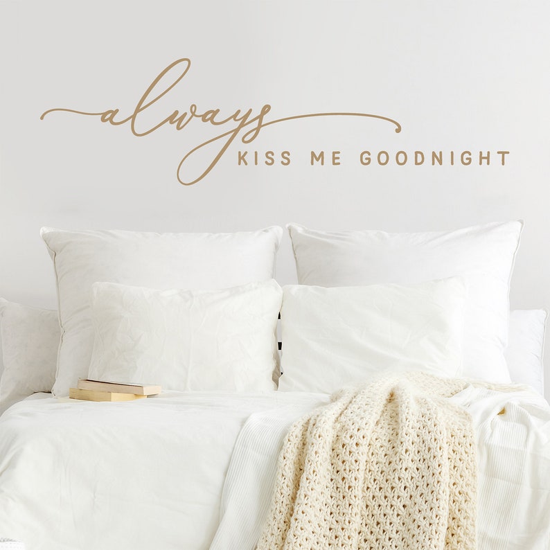 Always Kiss Me Goodnight Vinyl Wall Decal Bedroom Wall Decor Etsy