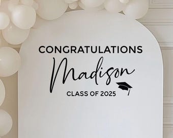 Graduation Decal for Balloon Arch Personalized Decoration for Grad Party Decor Sign DIY Backdrop Decal for Rented Arch 2025 Mirror Decal