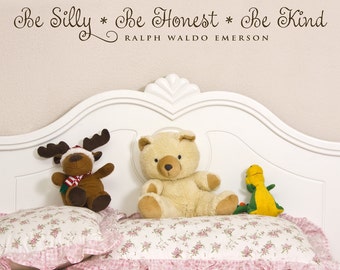 Vinyl Wall Decal - Be Silly Be Honest Be Kind