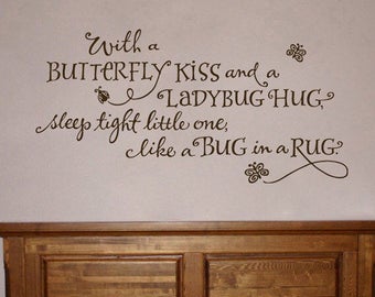 With a butterfly kiss and a ladybug hug wall decal, With a Butterfly Kiss Wall Decal, Nursery Wall Art, Nursery Wall Decal