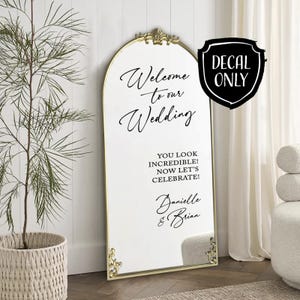 Welcome Wedding Sign Personalized Tall Mirror Decal Wedding Sticker Custom Wedding Reception Sign Mirror Decal Selfie You Look Incredible