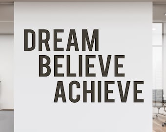 Dream Believe Achieve Wall Decal, Gym Wall Decor Sticker, Office Wall Decor, Small Shop, or Business Foyer, Workout Inspirational Decal