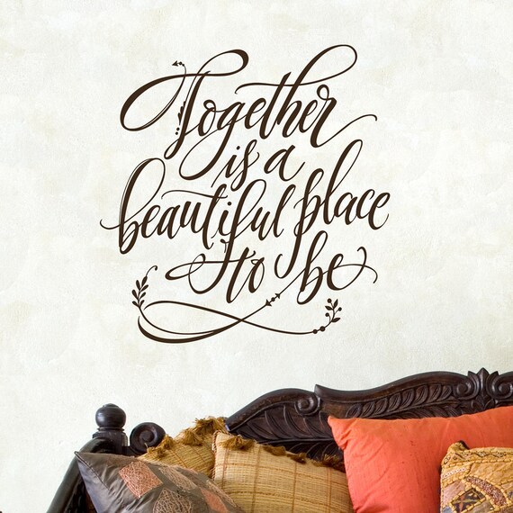 Family Quote Wall Decal Together is a beautiful place to be | Etsy