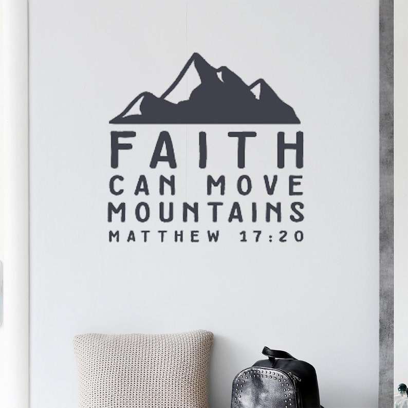 Faith Can Move Mountains Wall Decal Matthew 1720 Etsy