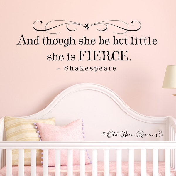 She is fierce decal- And though she be but little - Shakespeare decal - vinyl girl wall art