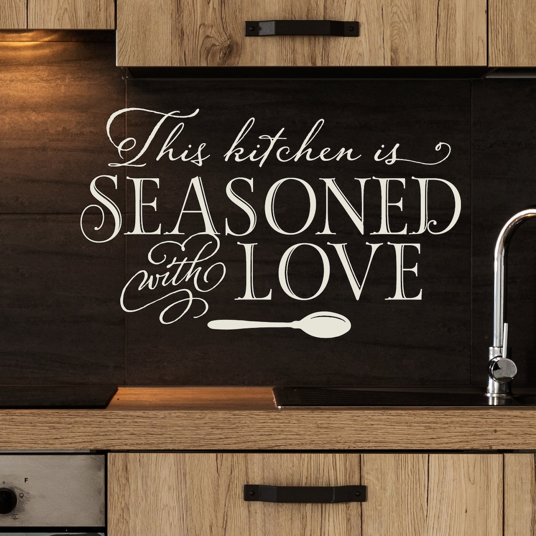 This Kitchen is Seasoned With Love Vinyl Lettering, Kitchen Wall Decal