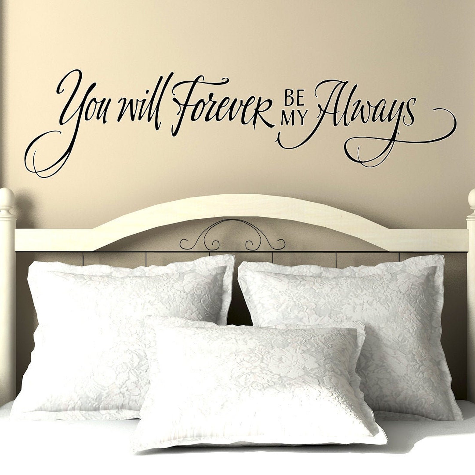 You Will Forever Be My Always Wall Decal Master Bedroom Wall Art ...