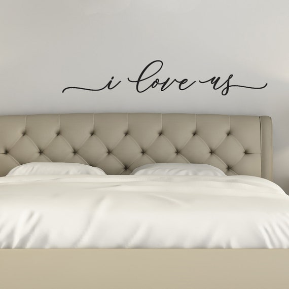 I Love Us Wall Decal Master Bedroom Wall Decor Romantic Quote Wall Sticker Love Vinyl Wall Decal Farmhouse Decor This Is Us