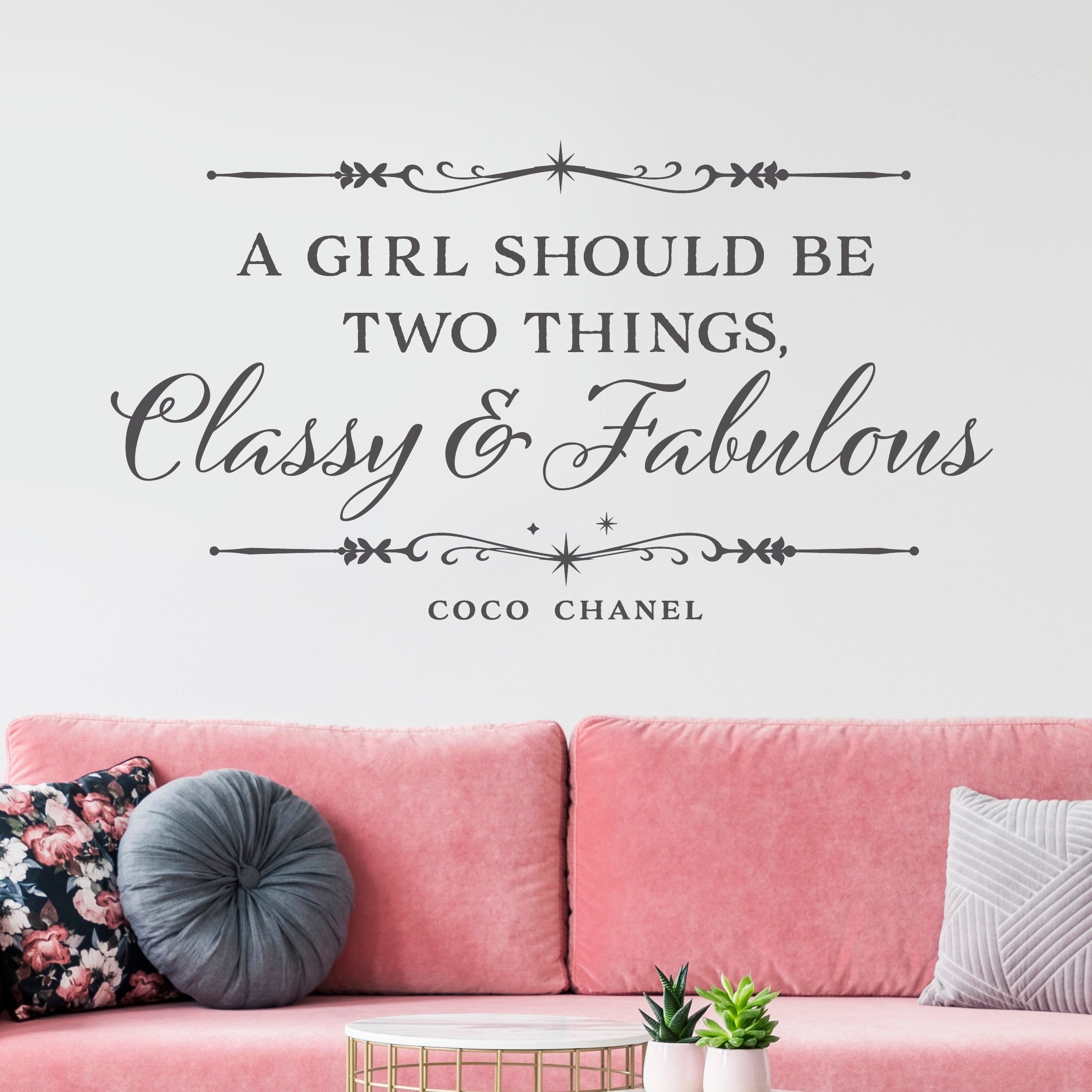 A Girl Should Be Two Things Classy & Fabulous Vinyl Wall -  Israel
