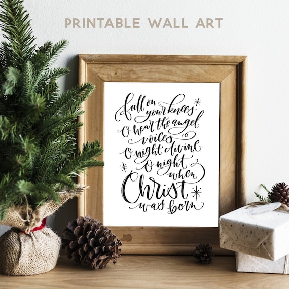 O Holy Night Lyrics Printable Wall Art, Downloadable Art, Fall on your  knees, Hand Lettered Modern Calligraphy, Christmas Farmhouse Decor