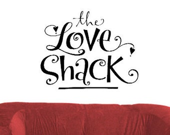 Love Wall Decal - the Love Shack - Vinyl Wall Decal - Hand Lettered Design