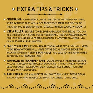 May include: A yellow background with black text outlining tips and tricks for applying decals. The text includes centering, using a ruler, taking your time, wrinkles in transfer tape, and applying heat.