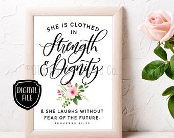 She is Clothed in Strength and Dignity Printable Sign, 8x10 Printable, Wall Art Download, Bible Verse Print for Woman or Girl, Scripture