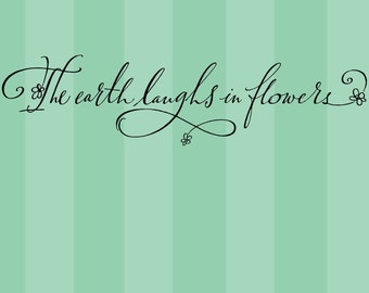 The earth laughs in flowers - wall graphic lettering art decal