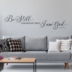 Be Still and Know That I am God Psalm 46 Bible Verse Wall Decal Christian Wall Art Sticker Scripture Wall Decor Modern Wall Art Vinyl Decal