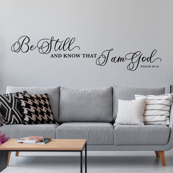 Be Still and Know That I am God - Psalm 46 - Bible Verse Wall Decal - Christian Wall Art Sticker - Scripture Wall Decor - Modern