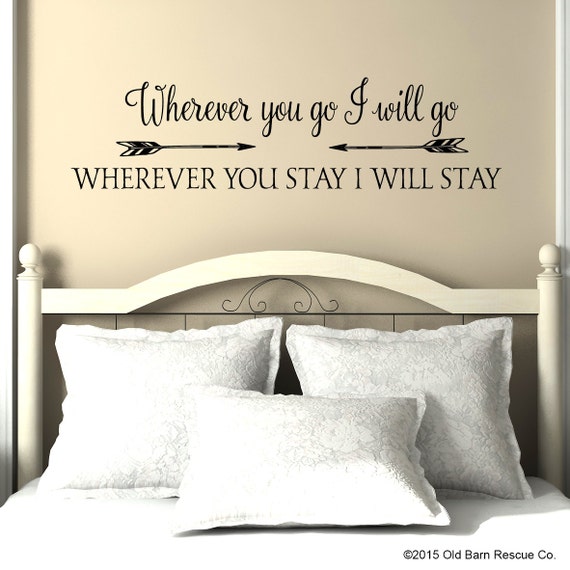 Wherever You Go I Will Go Vinyl Wall Decal Master Bedroom Vinyl Lettering Wall Sticker Design