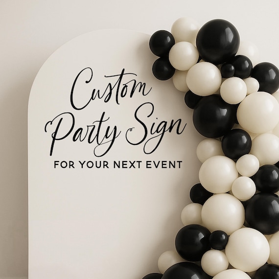 Custom Event Decal for Party Arch Personalized Party Sign DIY Backdrop Decal for Rented Arch Congratulations Sign Custom Party Sign