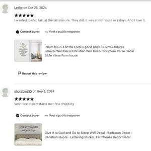 May include: Two Etsy product listings for wall decals. The first listing features a white wall decal with the text "Psalm 100:5 For the Lord is good and His Love Endures Forever Wall Decal Christian Wall Decor Scripture Verse Decal Bible Verse Farmhouse". The second listing features a white wall decal with the text "Give it to God and Go to Sleep Wall Decal - Bedroom Decor - Christian Quote - Lettering Sticker, Farmhouse Decor Decal".