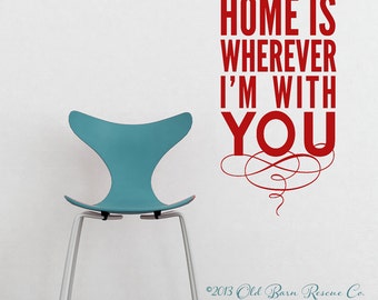 Home is wherever I'm with you - SUBWAY style vinyl wall decal - Entryway decor