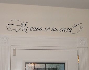 Mi casa es su casa - entry way wall decal - Spanish Decal - Spanish Wall Art