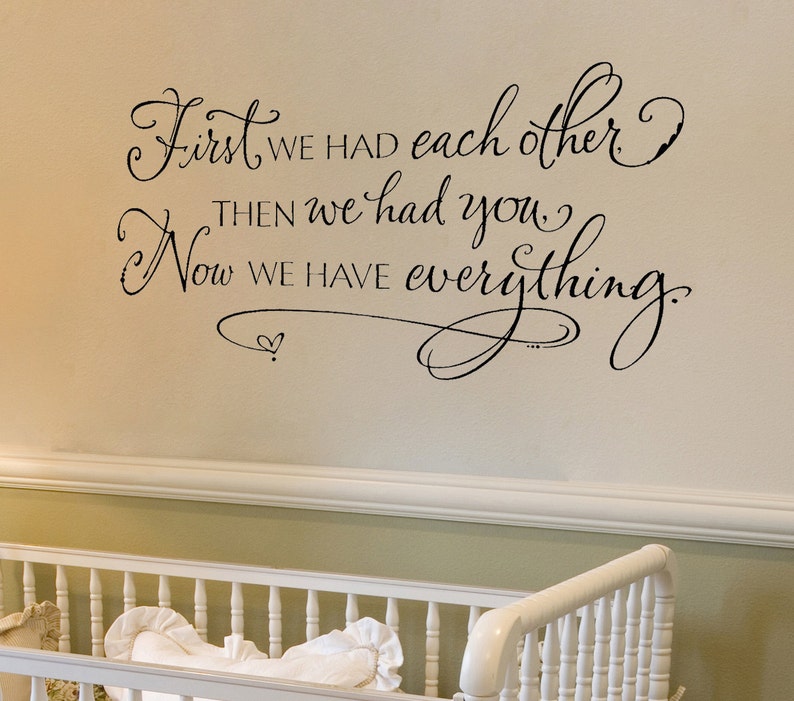 Nursery wall decor nursery wall decals First we had each other then we had you...Vinyl Wall Decal Lettering Wall Words Calligraphy image 1