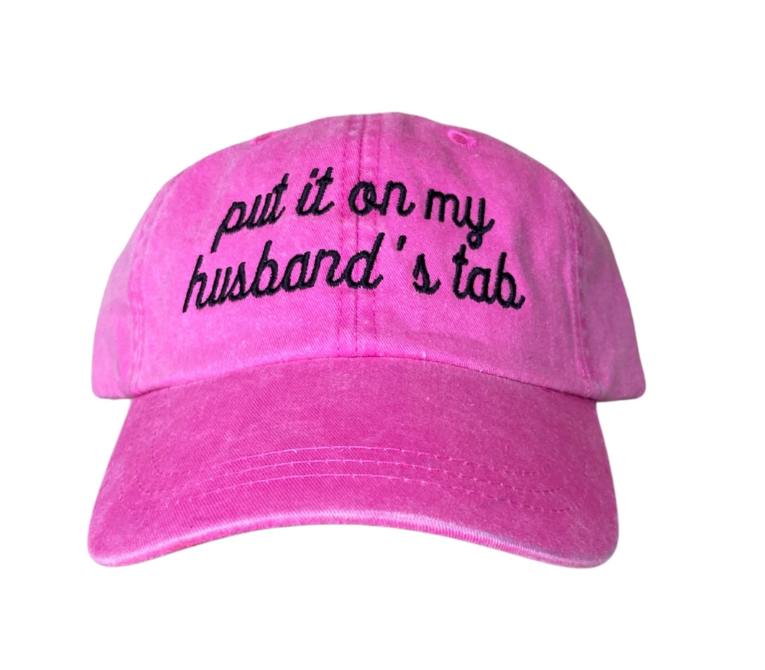 Put It on My Husband's Tab Hat - Embroidered - Etsy