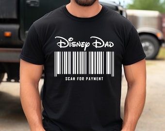 Disney Dad Shirt, Scan For Payment Shirt, Disney Dad Scan For Payment Shirt, Disney Family Trip, Disney Vacation, Disney Family Vacation