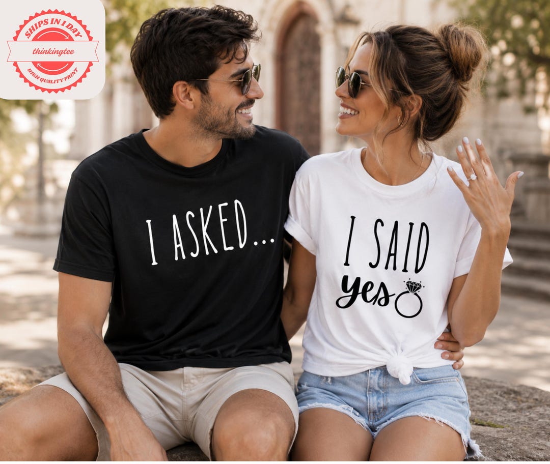 I Asked I Said Yes Couple Shirts, Matching Engagement Tees, Future Bride Groom Gift, Propo