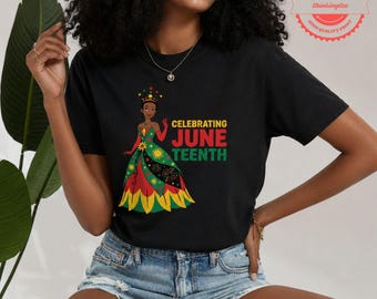 Celebrating Juneteenth Shirt, African Heritage Tee, Freedom Day Gift, Cultural Pride Apparel