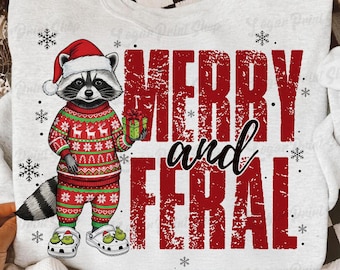 Merry and Feral Christmas PNG, Funny Raccoon Christmas PNG, Christmas Season PNG, Feral Girl Christmas Png, Trashy Christmas Png Files