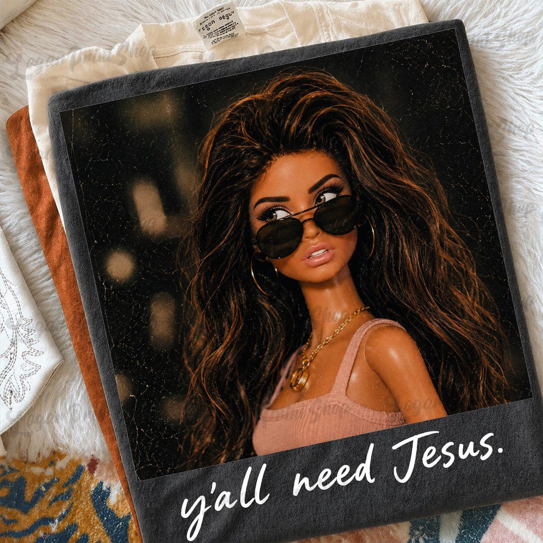 Ya'll need Jesus PNG, Trendy Mom png, Christian Png, Disgusted Doll PNG, Funny Meme Doll, 
