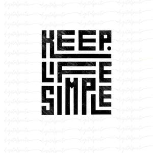Keep Life Simple Png – Bold Grunge Block Maze Typography Design for Sublimation, Minimalist Decor, Streetwear Graphics