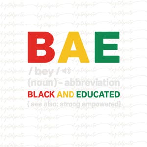 BAE Definition PNG, Black and Educated Digital Art, Strong Empowered Afrocentric Print, Melanin Pride Sublimation, Empowerment Clipart