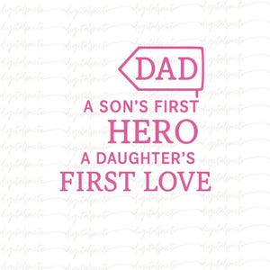 Dad Hero First Love PNG, Clipart, Sublimation Design for Father’s Day, Daughter & Son Gift Idea