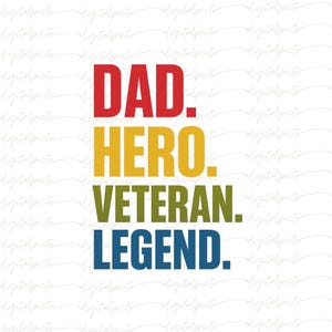 Dad Hero Veteran Legend PNG, Military Dad Clipart, Patriotic Sublimation Design, Veteran Father Shirt PNG, Hero Dad Svg PNG Gift