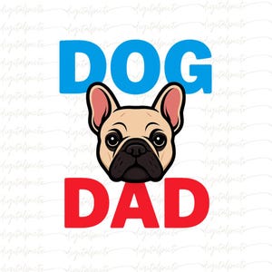 Dog Dad PNG, French Bulldog Dad Clipart, Cute Dog Lover PNG for Sublimation, Frenchie Dad Shirt PNG, Father’s Day Gift for Dog Dad