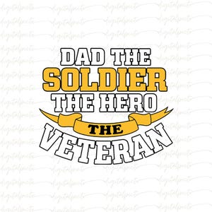 Vintage Dad the Soldier the Hero the Veteran - Patriotic Digital PNG Design - Perfect for Father&#39;s Day Gifts