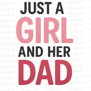 Just a Girl and Her Dad PNG, Father Daughter Clipart, Pink Retro Sublimation File, Instant Digital Download