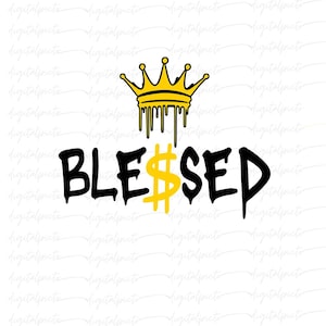 Blessed PNG – ハスラー、起業家、ストリートウェア、モチベーションを高める昇華プロジェクトのための、滴る王冠とドル記号のお金のデザイン