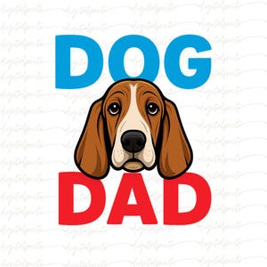 Dog Dad PNG, Basset Hound Dog Dad Clipart, Funny Dog Lover PNG for Sublimation, Father’s Day Gift for Dog Dad, Dog Dad Shirt PNG