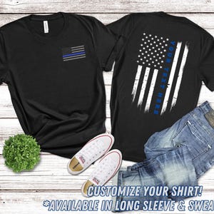Custom Thin Blue Line American Flag Shirt Police Officer Support Tee Law Enforcement Pride Apparel First Responder T-Shirt Blue Lives Matter
