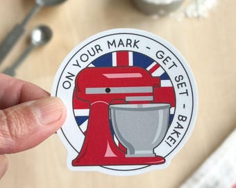 GBBO "On Your Mark, Get Set, BAKE!" Sticker - Removable Vinyl Decal