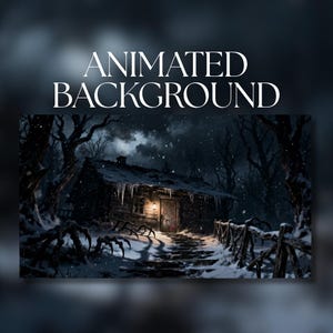 May include: An animated background image featuring a snow-covered cabin in a dark forest. The cabin has a lit doorway and icicles hanging from the roof. The text "ANIMATED BACKGROUND" is at the top of the image.