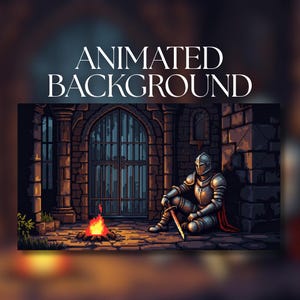 May include: Digital artwork depicting a knight in silver armour resting near a small fire in a stone castle courtyard. The knight holds a sword, with a large gate in the background. The text at the top says "ANIMATED BACKGROUND."
